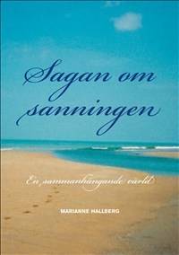 Sagan om sanningen : en sammanhängande värld