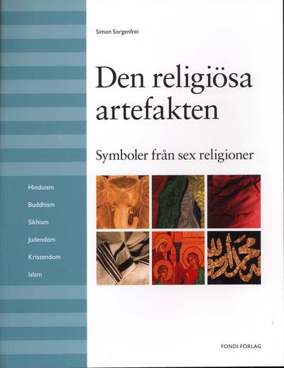 Den religiösa artefakten : symboler från sex religoner