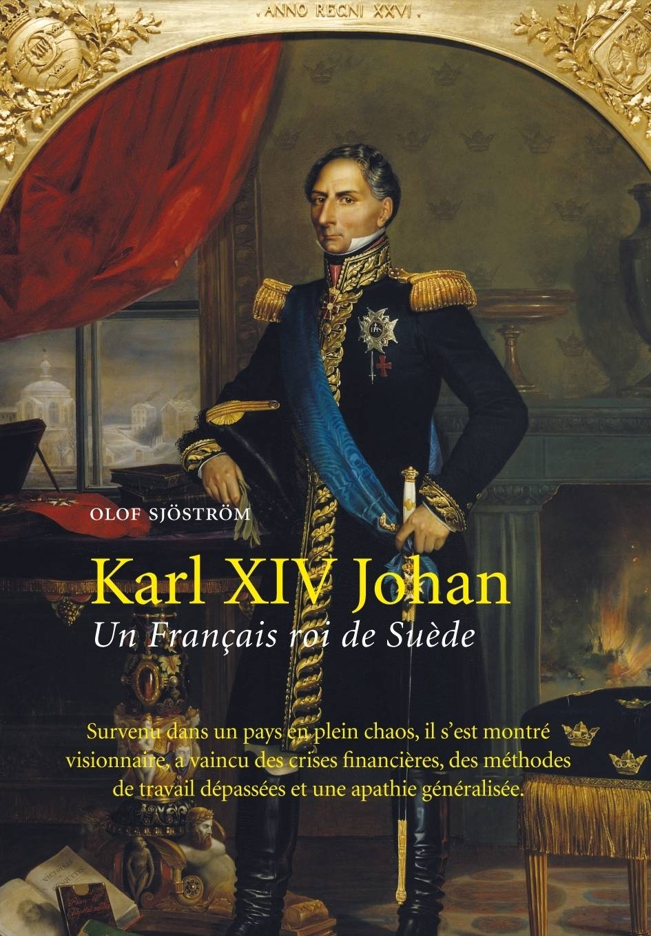 Karl XIV Johan Un Francais roi de Suède