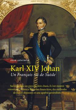 Karl XIV Johan Un Francais roi de Suède