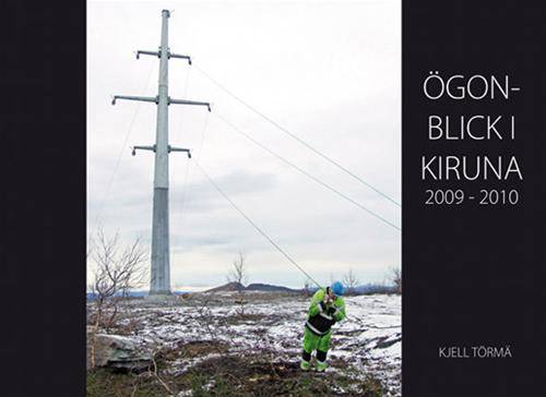 Ögonblick i Kiruna 2009-2010