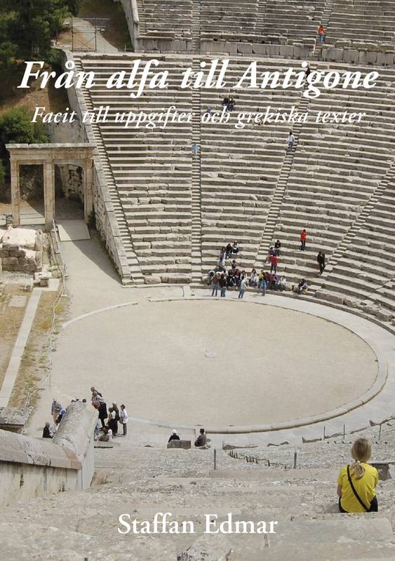 Från alfa till Antigone : facit till uppgifter och grekiska texter