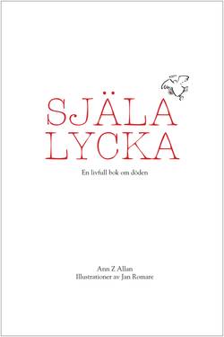 Själalycka : en livfull bok om döden