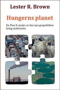 Hungerns planet: En Plan B-analys av den nya geopolitiken kring matbristen