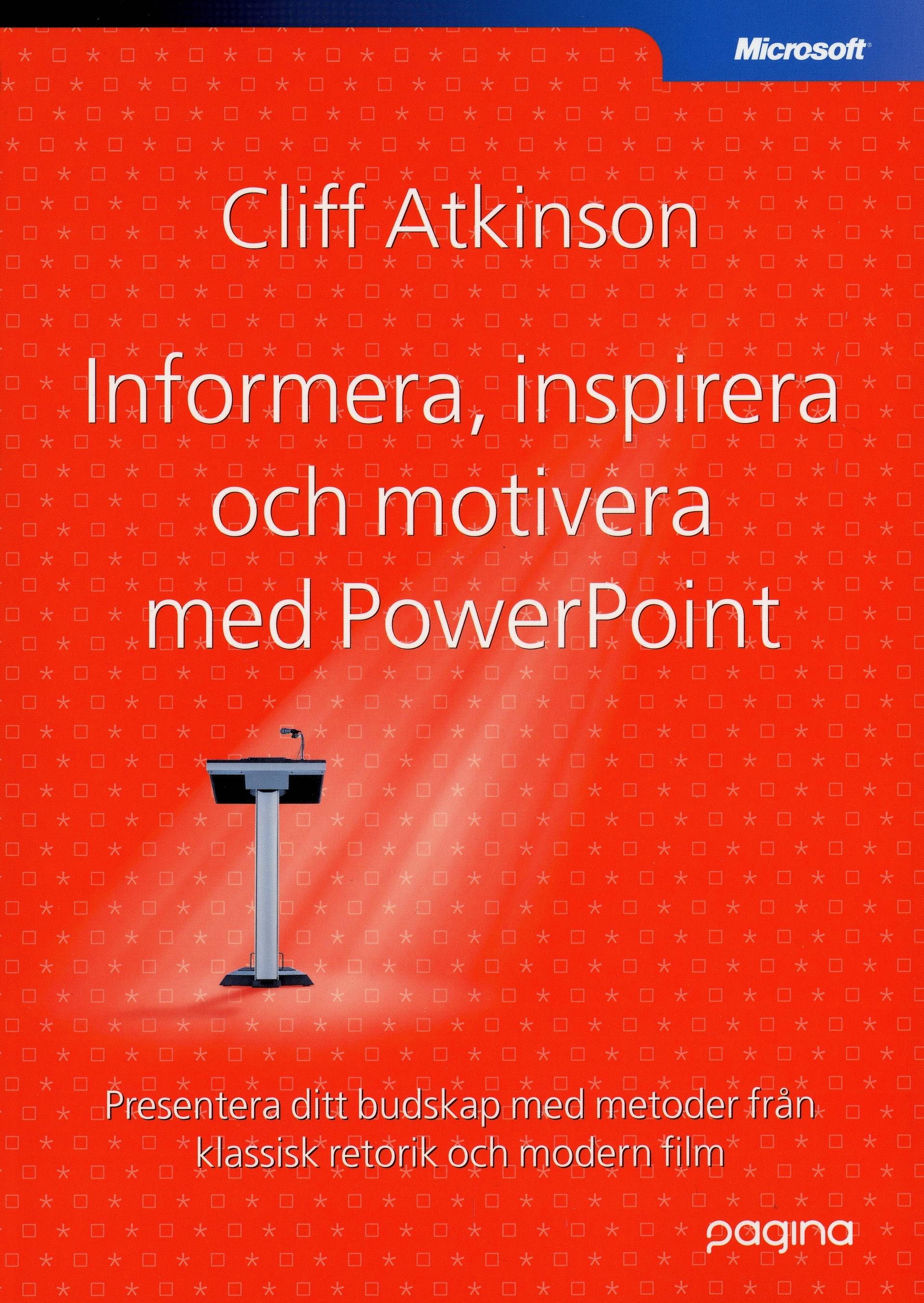 Informera, Inspirera och Motivera med PowerPoint