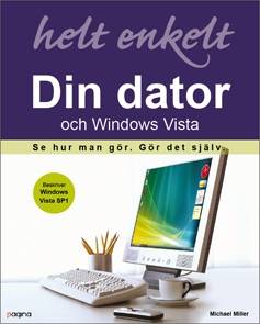 Din dator och Windows Vista helt enkelt