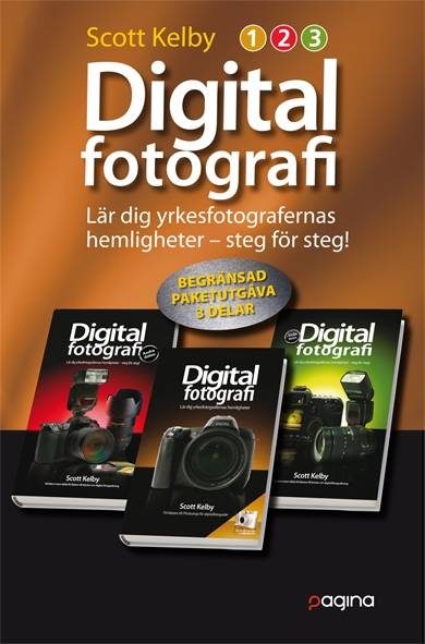 Digitalfotografi : lär dig yrkesfotografernas hemligheter - steg för steg (Paketutgåva 3 delar)