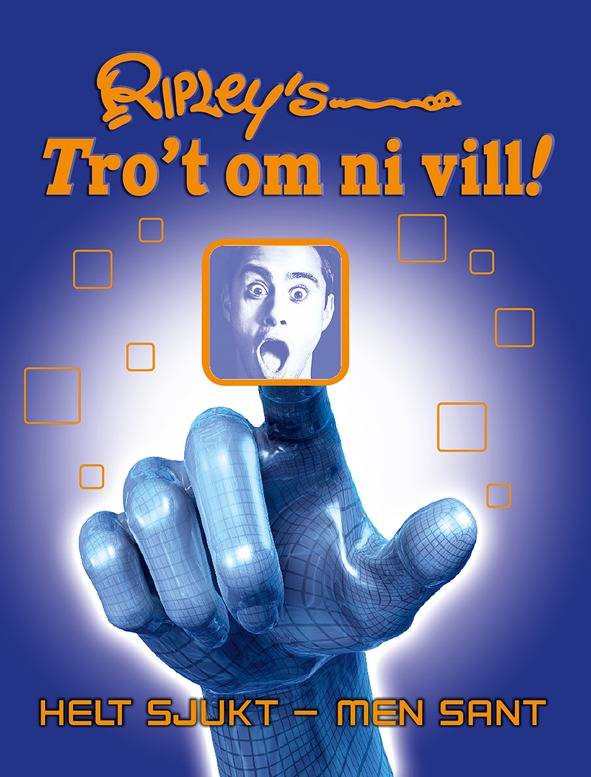 Ripley's Tro't om ni vill! - Helt sjukt men sant