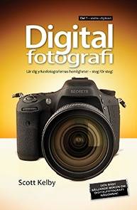 Digitalfotografi : lär dig yrkesfotografernas hemligheter - steg för steg. D 1