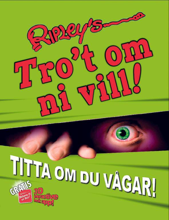 Ripley's Tro't om ni vill! : Titta om du vågar!