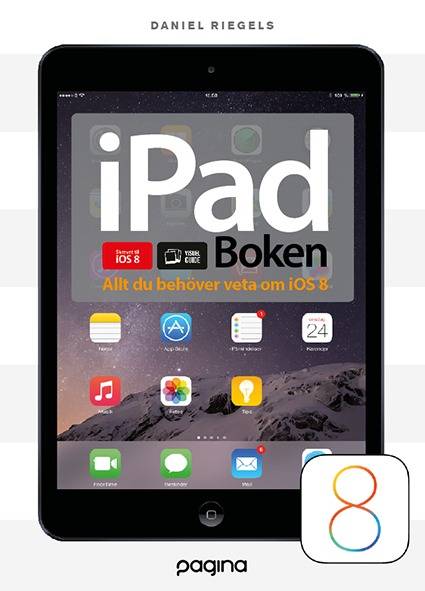 iPad-boken - allt du behöver veta om din iPad iOS 8