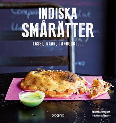 Indiska smårätter : naan, tandoori, lassi...