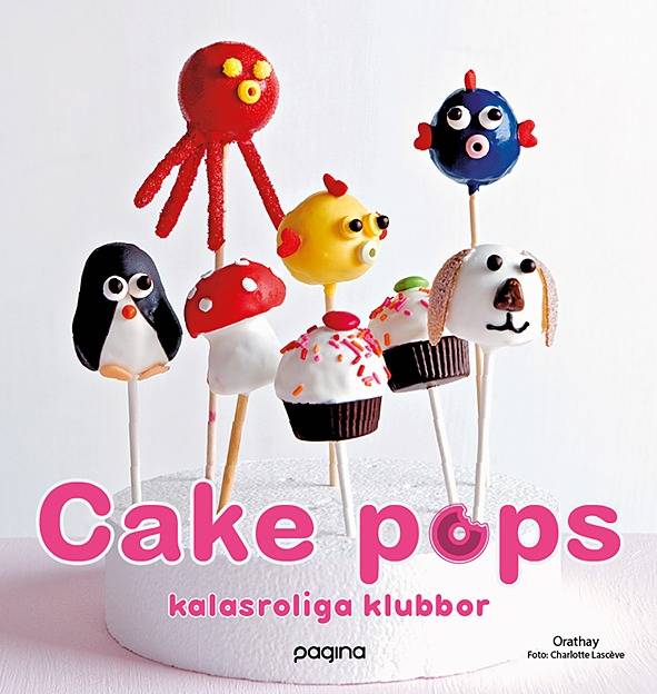 Cake pops : kalasroliga klubbor