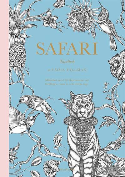 Safari : tavelbok - målarbok med 20 illustrationer att färglägga, riva ut och rama in