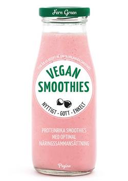 Vegan smoothies : nyttigt, gott, enkelt