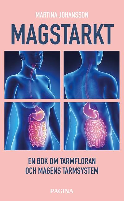 Magstarkt : en bok om tarmfloran och magens nervsystem