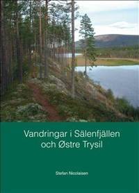 Vandringar i Sälenfjällen och Östre Trysil