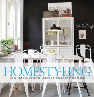 Homestyling : en gör-det-själv-guide inför visning och försäljning av din b