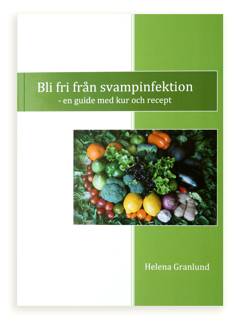 Bli fri från svampinfektion : en guide med kur och recept