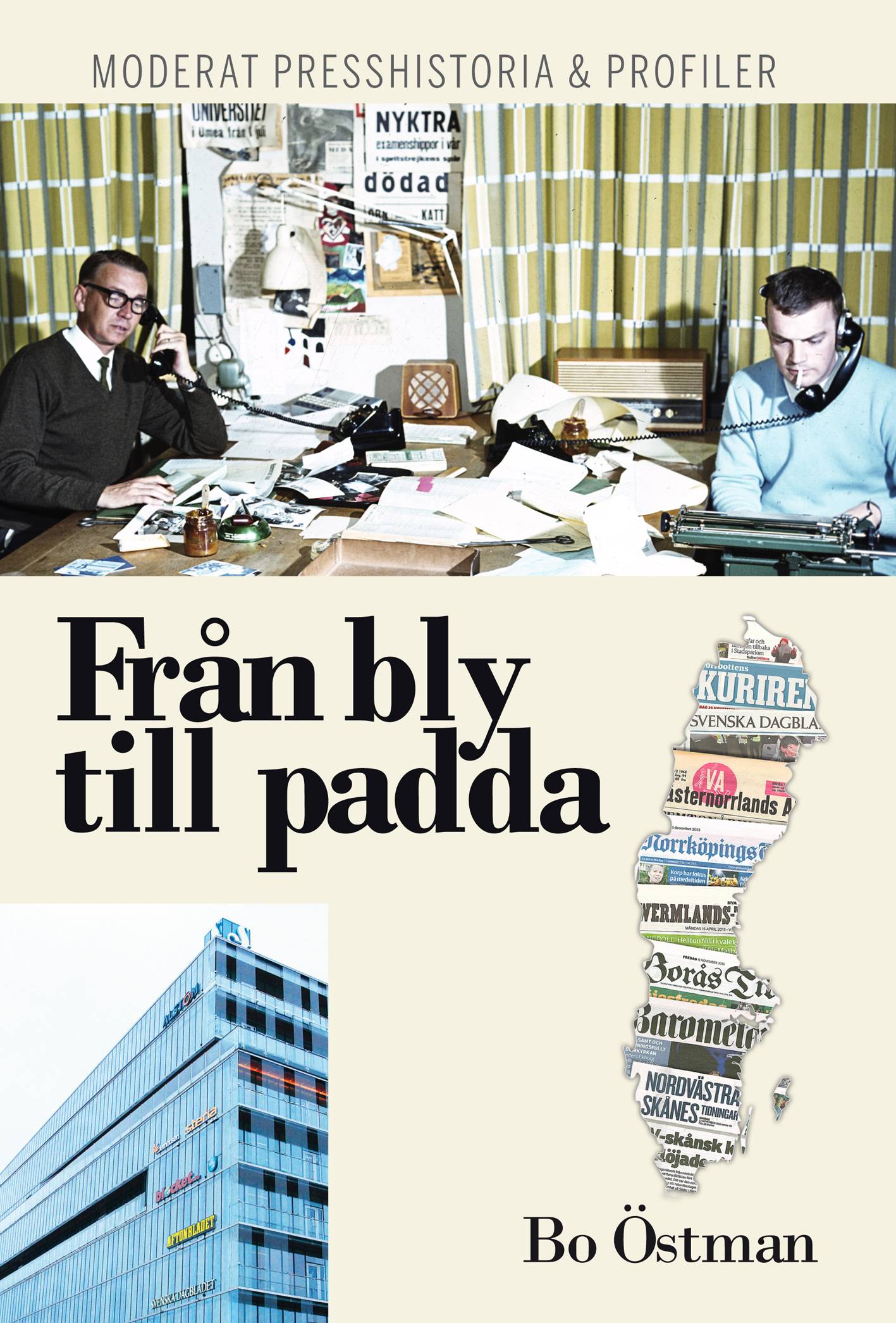 Från bly till padda : moderat presshistoria & profiler