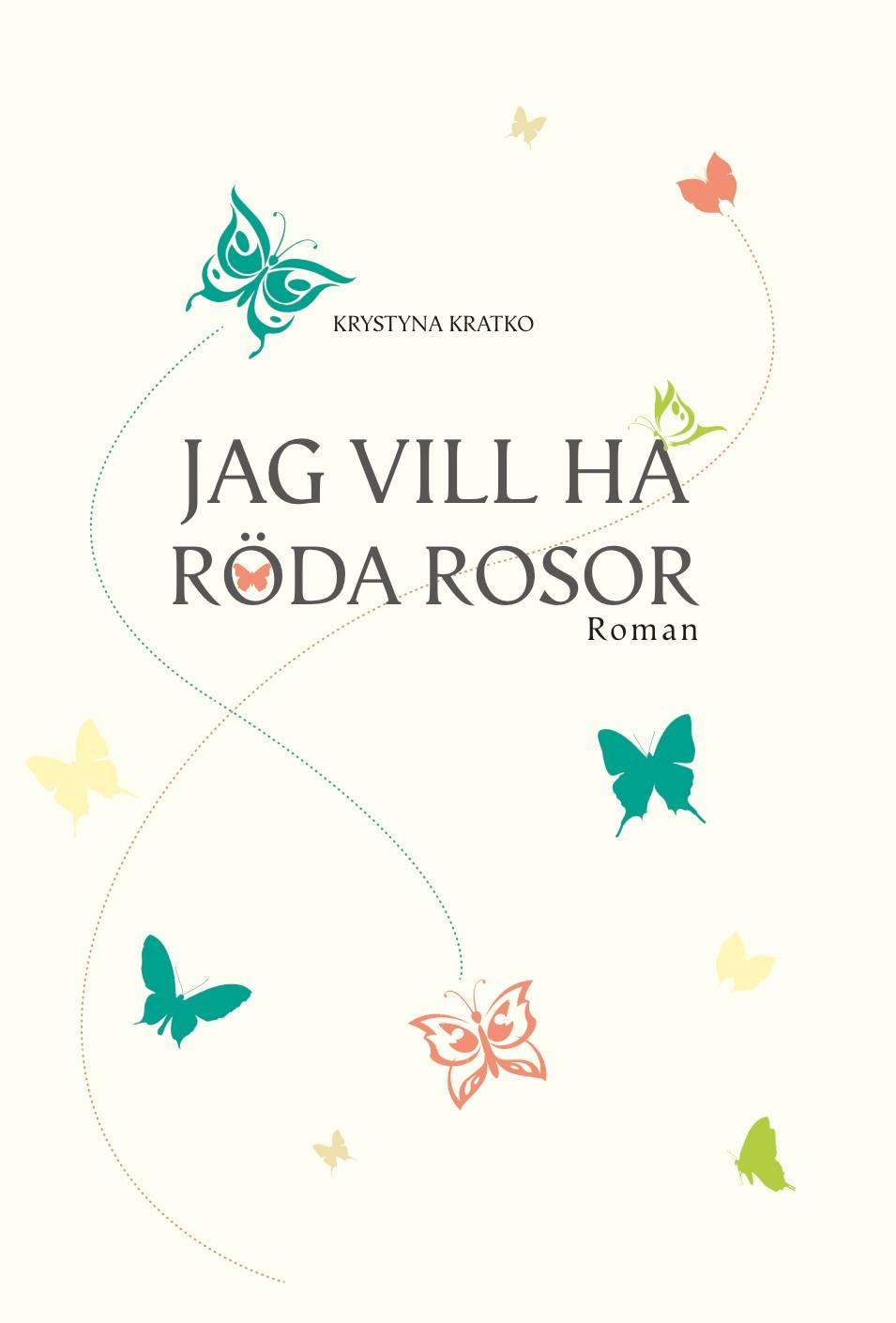 Jag vill ha röda rosor