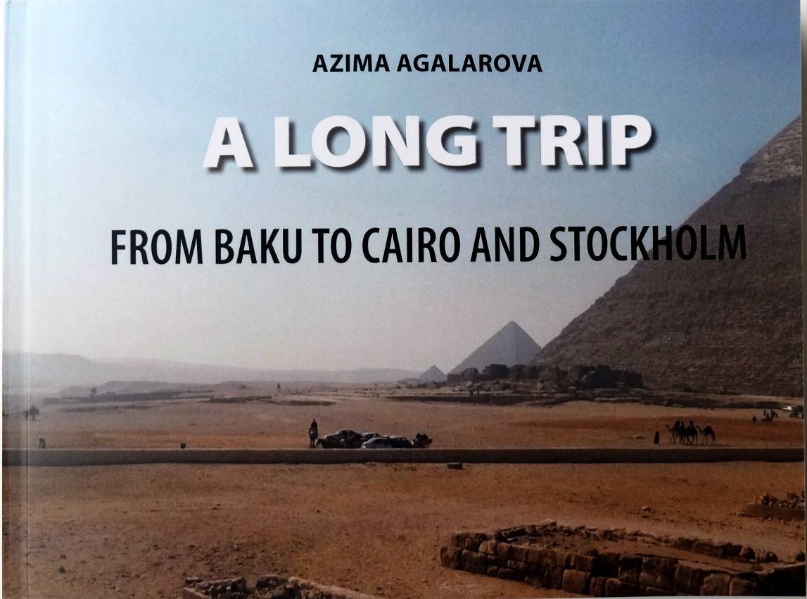 A Long Trip - From Baku to Cairo and Stockholm