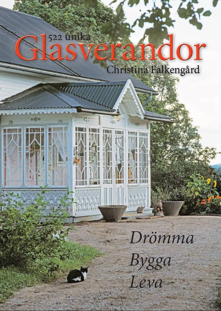 522 unika Glasverandor : drömma bygga leva