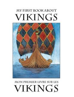My First Book About Vikings / Mon premier livre sur les vikings