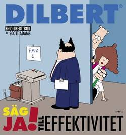 Dilbert-Säg ja till effektivitet