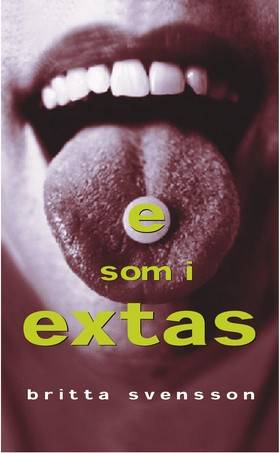 E som i extas