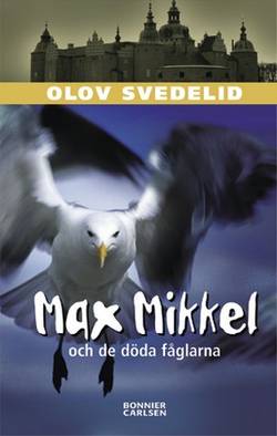 Max Mikkel och de döda fåglarna