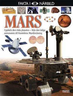 Mars : upptäck den röda planeten - från den tidiga astronomin till framtidens Marsforskning