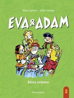 Eva & Adam. Bästa ovänner