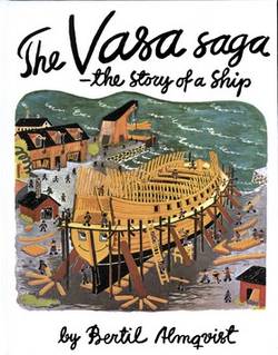 The Vasa Saga - the story of a Ship