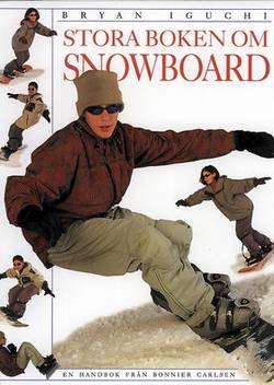 Stora boken om snowboard