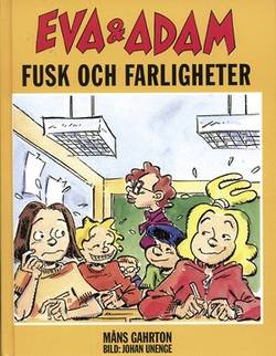 Fusk och farligheter