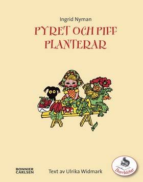Pyret och Piff planterar : en trädgårdsbok för de små