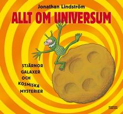 Allt om universum - stjärnor, galaxer och kosmiska mysterier