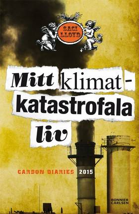 Mitt klimatkatastrofala liv : carbon diaries 2015