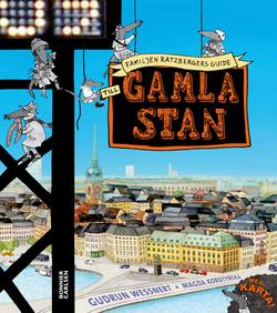 Familjen Ratzbergers guide till Gamla Stan