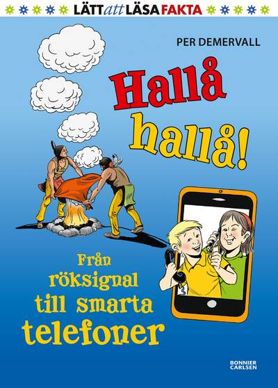 Hallå hallå! : från röksignal till smarta telefoner