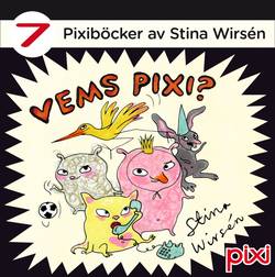 Vems Pixi? : 7 Pixiböcker av Stina Wirsén