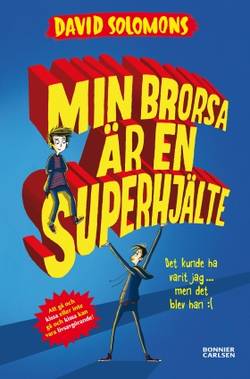 Min brorsa är en superhjälte