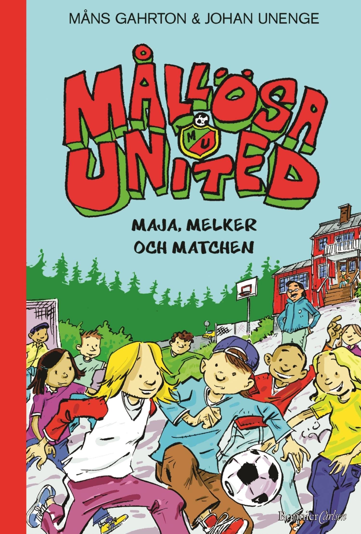 Mållösa United. Maja, Melker och matchen