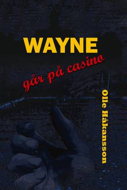 Wayne går på casino