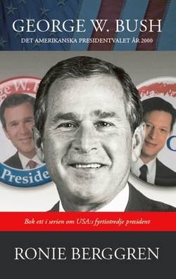 George W. Bush : det amerikanska presidentvalet 2000