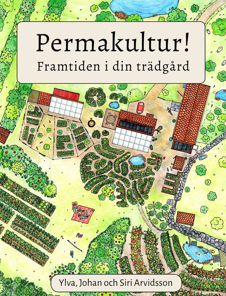 Permakultur! : framtiden i din trädgård