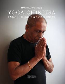 Yoga Chikitsa : läkande tekniker och assisteringar