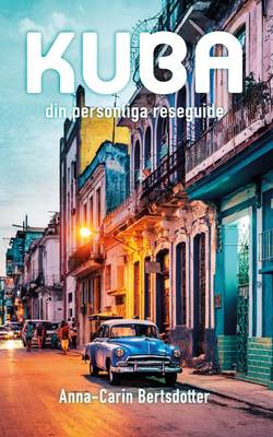 Kuba - din personliga reseguide