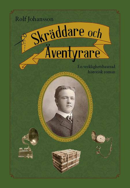 Skräddare och äventyrare : en verklighetsbaserad historisk roman